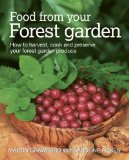 Food from Your Forest Garden How to Harvest, Cook and Preserve Your Forest Garden Produce  9780857841124 Front Cover
