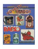Collector's Guide to Novelty Radios 1994 9780891456124 Front Cover