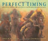 Perfect Timing How Isaac Murphy Became One of the World's Greatest Jockeys 2011 9780979343124 Front Cover