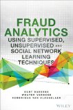 Fraud Analytics Using Descriptive, Predictive, and Social Network Techniques A Guide to Data Science for Fraud Detection  9781119133124 Front Cover