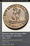 Women's Rights Emerges Within the Anti-slavery Movement, 1830-1870: A Short History With Documents  9781319113124 Front Cover