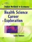 Health Science Career Exploration 2004 9781401858124 Front Cover