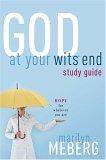 God at Your Wits' End Study Guide Hope for Wherever You Are 2005 9781418506124 Front Cover