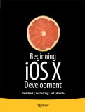 Beginning Ios 6 Development Exploring the Ios Sdk 2013 9781430245124 Front Cover