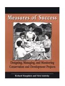 Measures of Success Designing, Managing, and Monitoring Conservation and Development Projects cover art