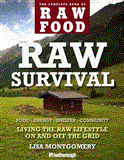 Raw Survival Living the Raw Lifestyle on and off the Grid 2013 9781578264124 Front Cover