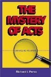 Mystery of Acts Unraveling Its Story 2008 9781598150124 Front Cover