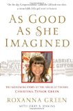 As Good As She Imagined The Redeeming Story of the Angel of Tucson, Christina-Taylor Green  9781617950124 Front Cover
