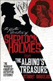 Further Adventures of Sherlock Holmes The Albino's Treasure  9781783293124 Front Cover