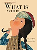 What Is a Child?  9781849764124 Front Cover