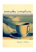 Everyday Simplicity A Practical Guide to Spiritual Growth cover art