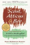 Scout, Atticus, and Boo A Celebration of to Kill a Mockingbird  9780061924125 Front Cover