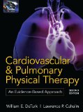 Cardiovascular and Pulmonary Physical Therapy, Second Edition An Evidence-Based Approach cover art