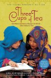 Three Cups of Tea: Young Readers Edition One Man's Journey to Change the World... One Child at a Time 2009 9780142414125 Front Cover