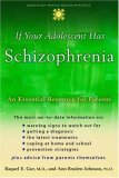 If Your Adolescent Has Schizophrenia An Essential Resource for Parents 2006 9780195182125 Front Cover