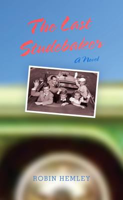 Last Studebaker A Novel 2012 9780253000125 Front Cover