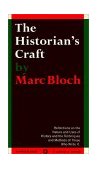 Historian's Craft Reflections on the Nature and Uses of History and the Techniques and Methods of Those Who Write It cover art