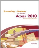 Succeeding in Business with Microsoft Access 2010 A Problem-Solving Approach cover art
