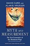Myth and Measurement The New Economics of the Minimum Wage - Twentieth-Anniversary Edition  9780691169125 Front Cover