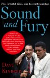 Sound and Fury Two Powerful Lives, One Fateful Friendship 2007 9780743262125 Front Cover