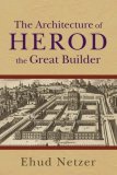 Architecture of Herod, the Great Builder 
