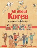 All about Korea Stories, Songs, Crafts and More 2011 9780804840125 Front Cover