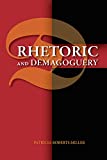 Rhetoric and Demagoguery  9780809337125 Front Cover
