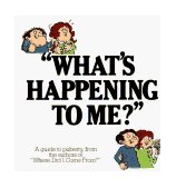What's Happening to Me? The Classic Illustrated Children's Book on Puberty 2000 9780818403125 Front Cover