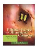 Fulfilling the Promise of the Differentiated Classroom Strategies and Tools for Responsive Teaching cover art