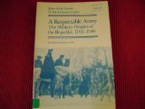 Respectable Army The Military Origins of the Republic, 1763-1789  9780882958125 Front Cover