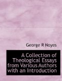 Collection of Theological Essays from Various Authors with an Introduction 2009 9781113914125 Front Cover