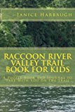 Raccoon River Valley Trail Book for Kids A Puzzle Book and Journal to Take with You on the Trail 2013 9781490916125 Front Cover