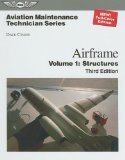 Aviation Maintenance Technician: Airframe, Volume 1 Structures