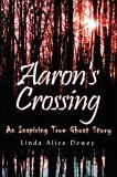 Aaron's Crossing 2006 9781571745125 Front Cover