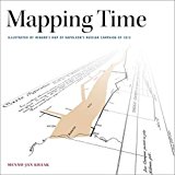 Mapping Time: Illustrated by Minard's Map of Napoleon's Russian Campaign of 1812 2014 9781589483125 Front Cover