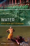 Water Asia&#39;s New Battleground