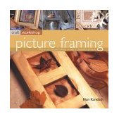 Picture Framing 25 Inspirational Projects Shown Step-by-Step 2004 9781842159125 Front Cover