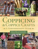 Coppicing and Coppice Crafts A Comprehensive Guide  9781847972125 Front Cover