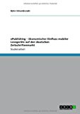 ePublishing - ökonomischer Einfluss mobiler Lesegeräte auf den deutschen Zeitschriftenmarkt Jul  9783656235125 Front Cover