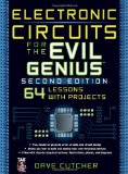 Electronic Circuits for the Evil Genius 2/e 