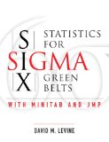 Statistics for Six Sigma Green Belts with Minitab and JMP  cover art