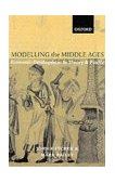 Modelling the Middle Ages The History and Theory of England's Economic Development cover art