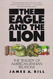 Eagle and the Lion The Tragedy of American-Iranian Relations cover art