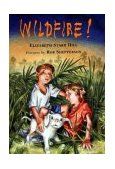 Wildfire! 2004 9780374317126 Front Cover