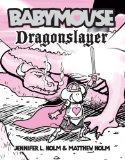 Babymouse #11: Dragonslayer  cover art