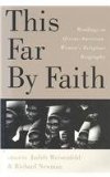 This Far by Faith Readings in African-American Women's Religious Biography  9780415913126 Front Cover
