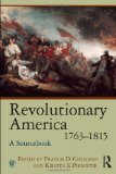 Revolutionary America, 1763-1815 A Sourcebook cover art