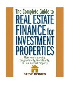 Complete Guide to Real Estate Finance for Investment Properties How to Analyze Any Single-Family, Multifamily, or Commercial Property cover art