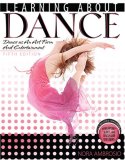 Learning about Dance Dance as an Art form and Entertainment 5th 9780757550126 Front Cover
