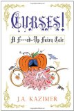 Curses! A F***ed - Up Fairy Tale 2012 9780758269126 Front Cover